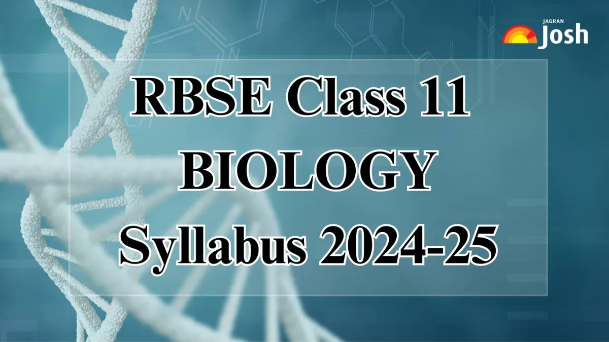 Get the details of Rajasthan Board RBSE Class 11th Biology Syllabus for academic year 2024-25 