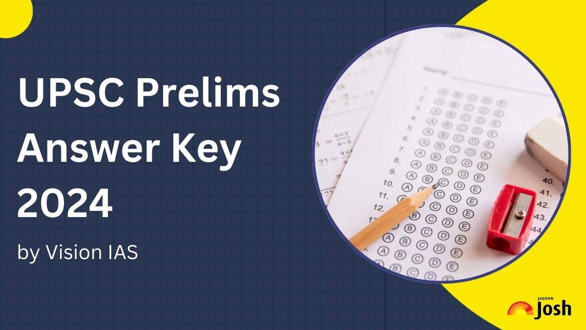 UPSC IAS Answer Key 2024 By Vision IAS: Check Prelims Paper 1, 2 Answer ...