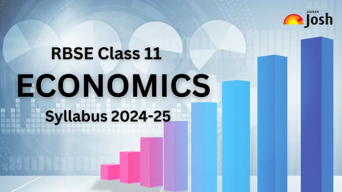 Get the details of Rajasthan Board RBSE Class 11th Economics Syllabus for academic year 2024-25 