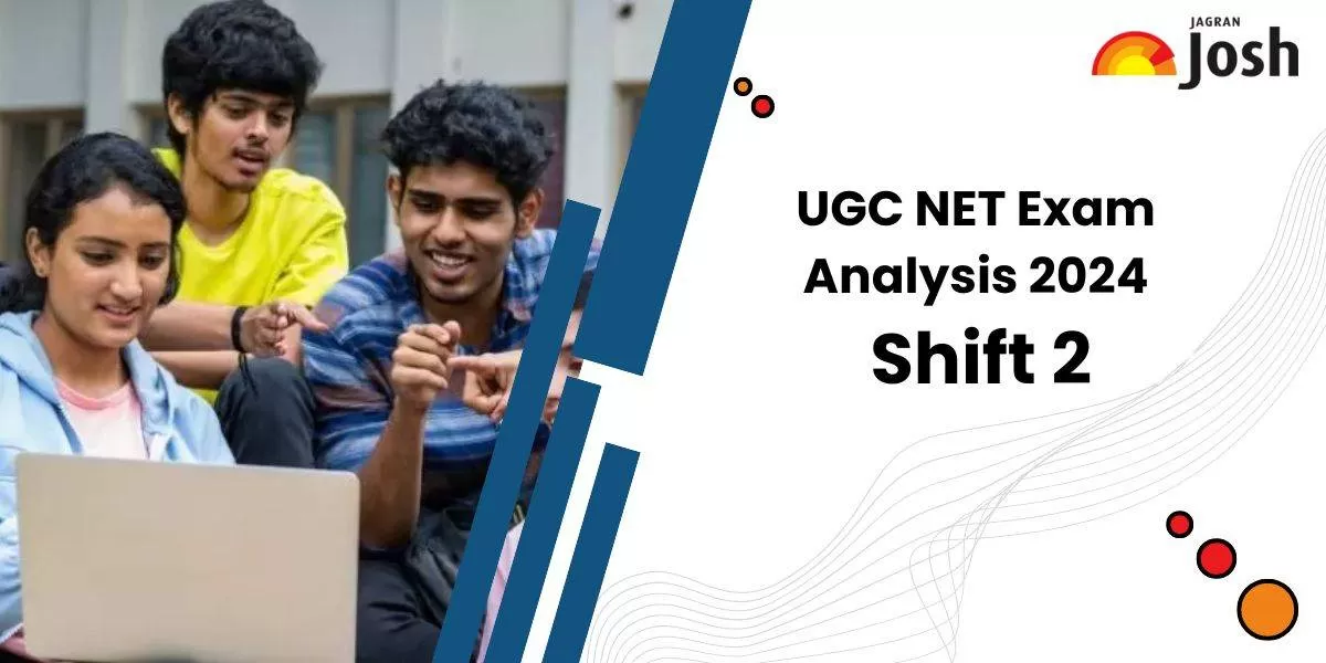 शिफ्ट 2 के लिए यूजीसी नेट परीक्षा विश्लेषण 2024 यहां देख सकते हैं