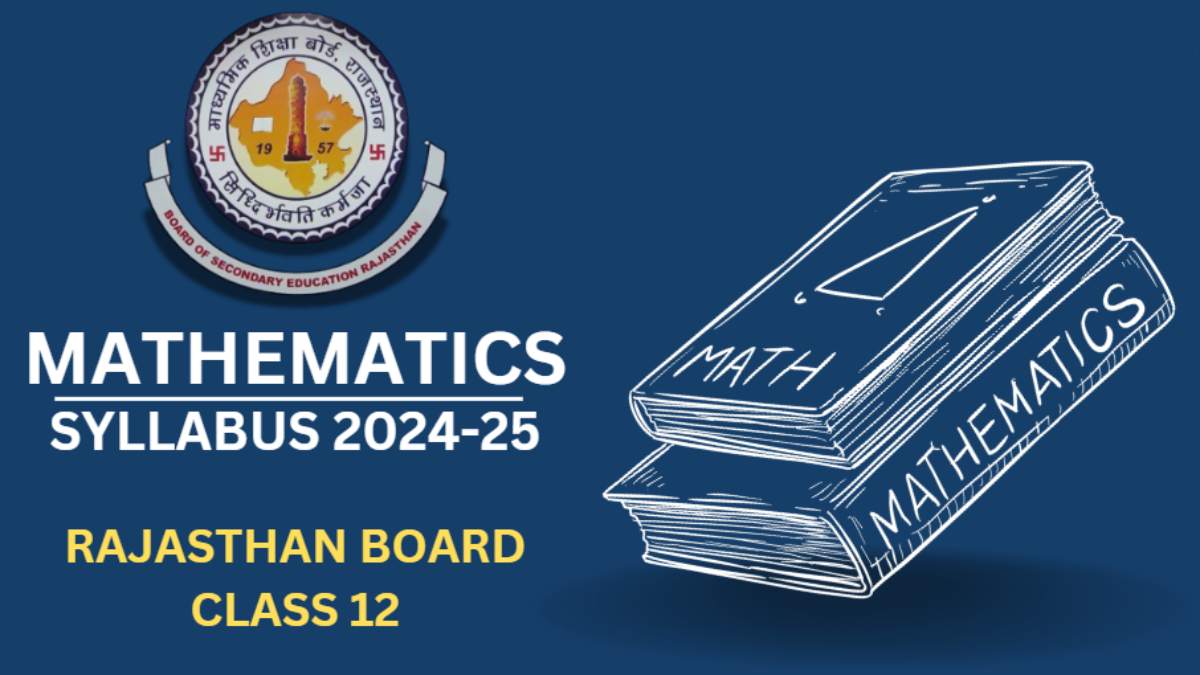 RBSE Class 12 Mathematics Syllabus 2024-25: Download Syllabus PDF 
