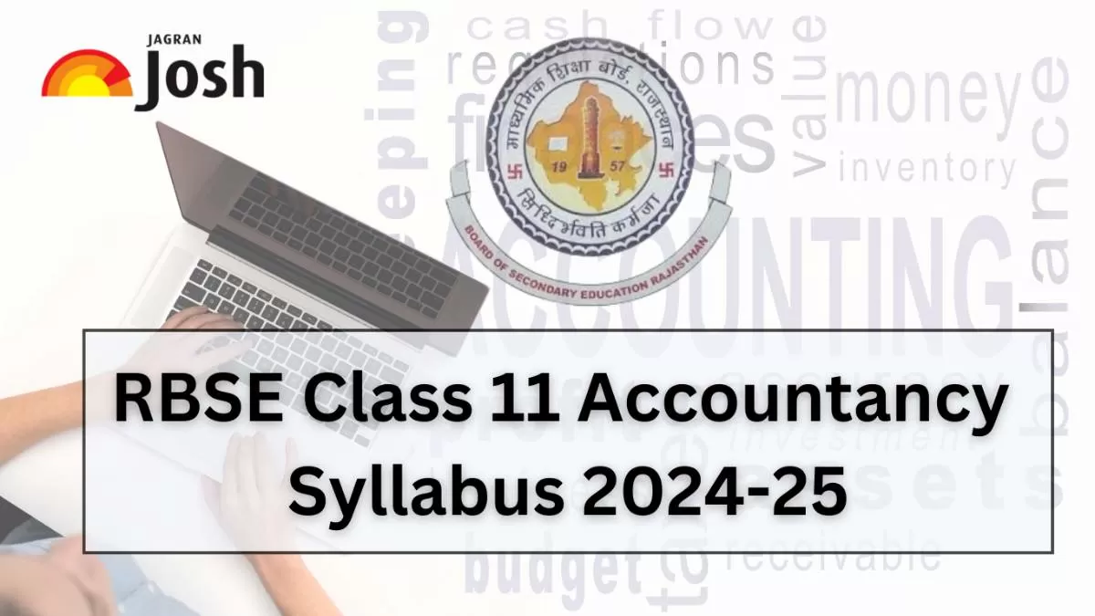 Get the details of Rajasthan Board RBSE Class 11th Accountancy Syllabus for academic year 2024-25 