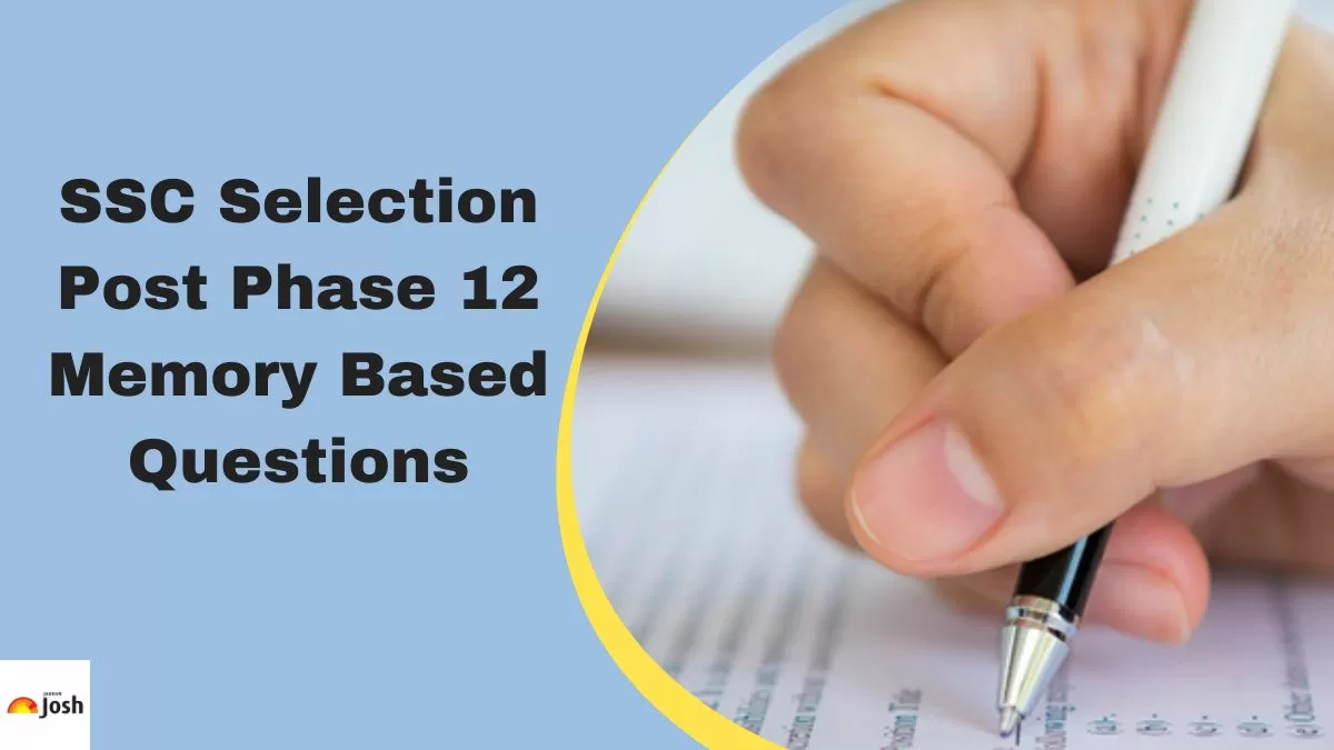 Here are the SSC Selection Post Phase 12 2024 memory based questions asked in the exam.