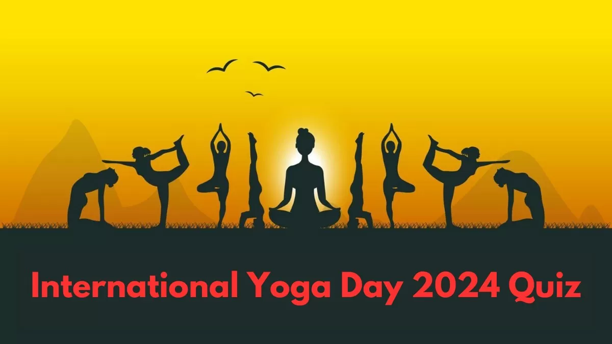 Quiz on International Yoga Day 2024 Test Your Knowledge