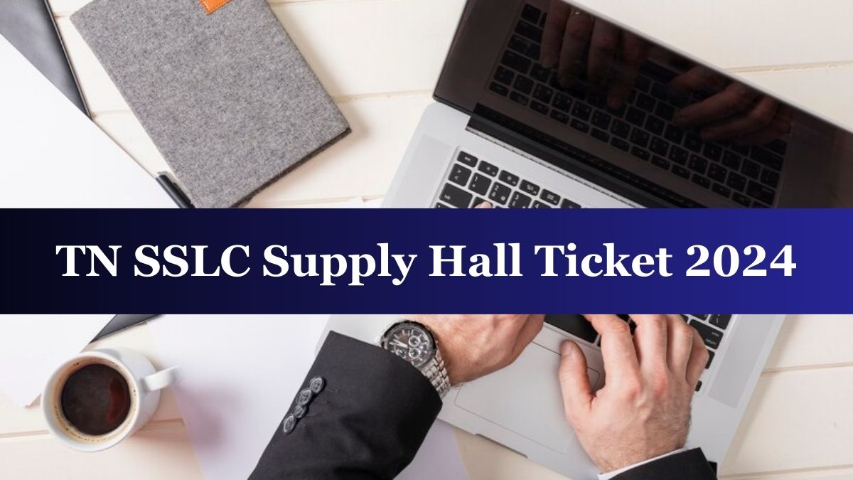 TN SSLC Supply Hall Ticket 2024 Shortly at dge.tn.gov.in