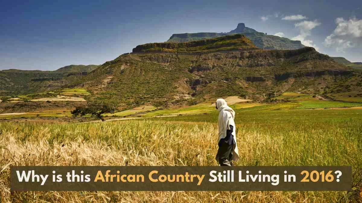 Why is this African Country Still Living in 2016? Know the Reason Why