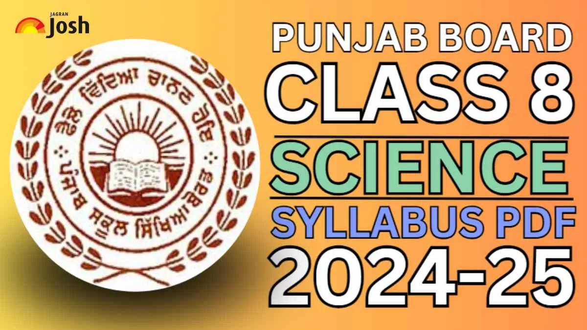Get here Punjab Board PSEB Class 8 Science Syllabus 2024-25 PDF.