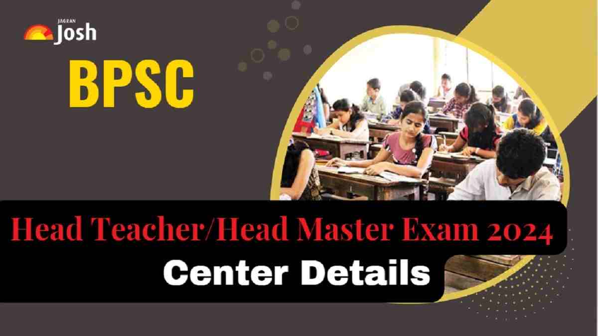 BPSC Head Teacher Exam 2024: Center Details Released at bpsc.bih.nic.in, Check Steps To Download 