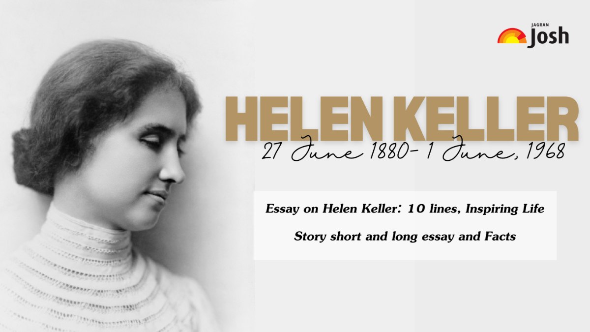 Essay on Helen Keller: 10 lines, Inspiring Life Story short and long ...