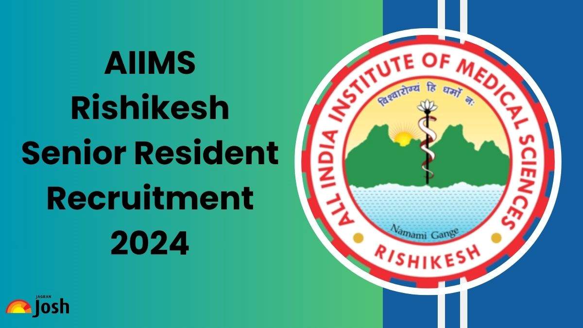 AIIMS Rishikesh Recruitment 2024: Apply Online for 71 Senior Resident Posts, Check Eligibility