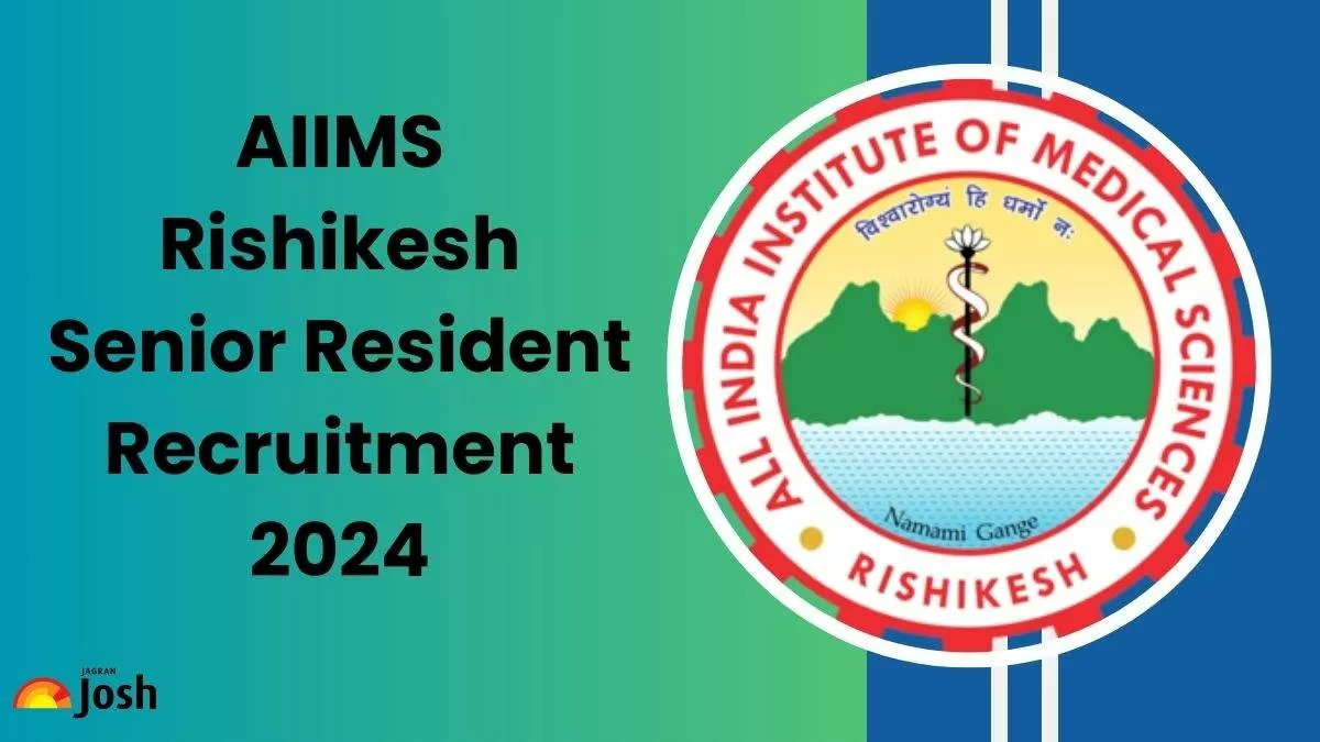 AIIMS Rishikesh Senior Resident Recruitment 2024
