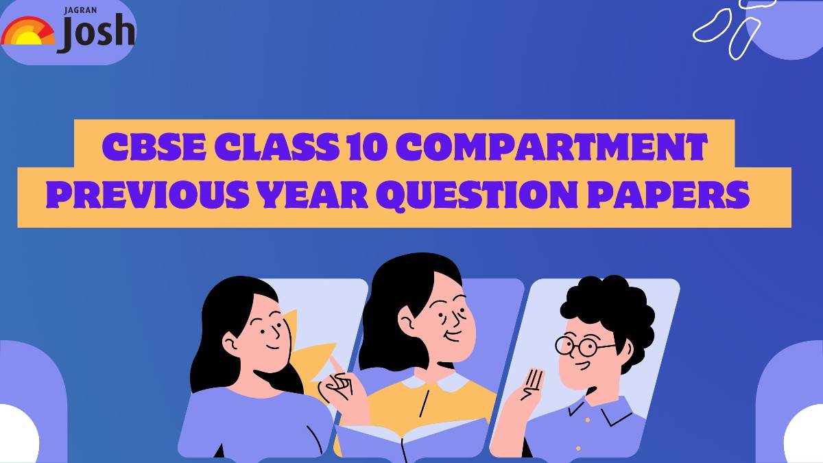 CBSE Class 10 Compartment Previous Year Question Papers PDFs: Download Last 4 Year Question Papers For Free