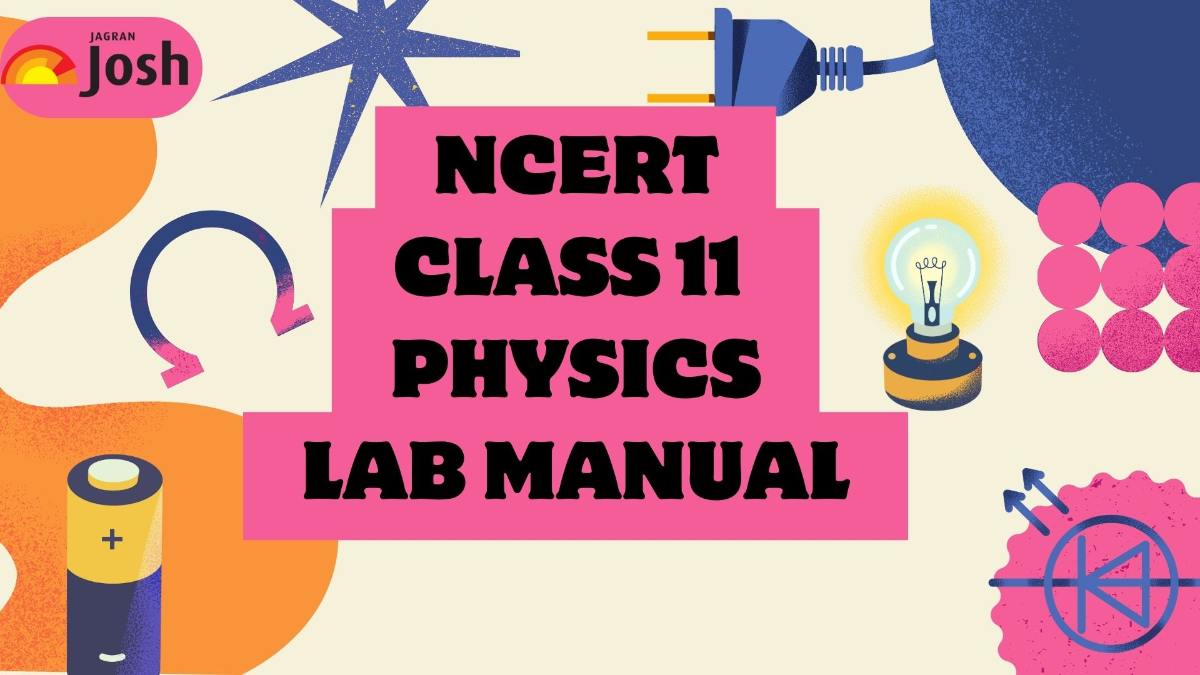 NCERT Class 11 Physics Lab Manual: Students Download Exercise Files In Free PDFs