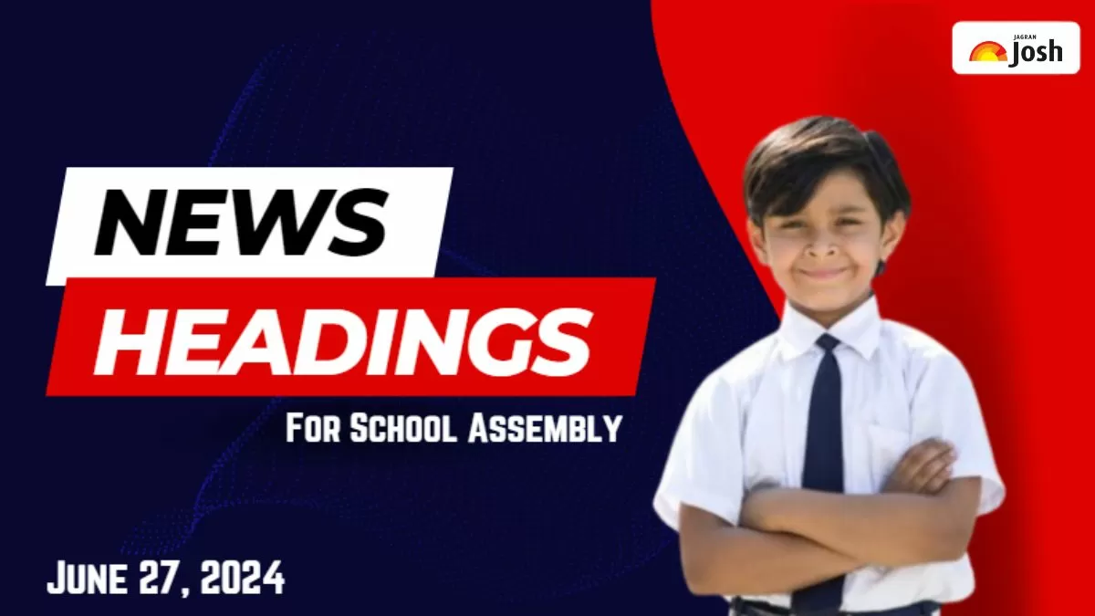 Get here today’s and tomorrow's news headlines in English for School Assembly.