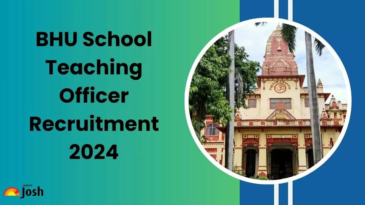 BHU School Teaching Officer Recruitment 2024