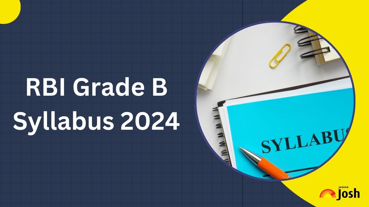 RBI Grade B Syllabus 2024: Download PDF For Phase 1 And 2, Check Exam ...