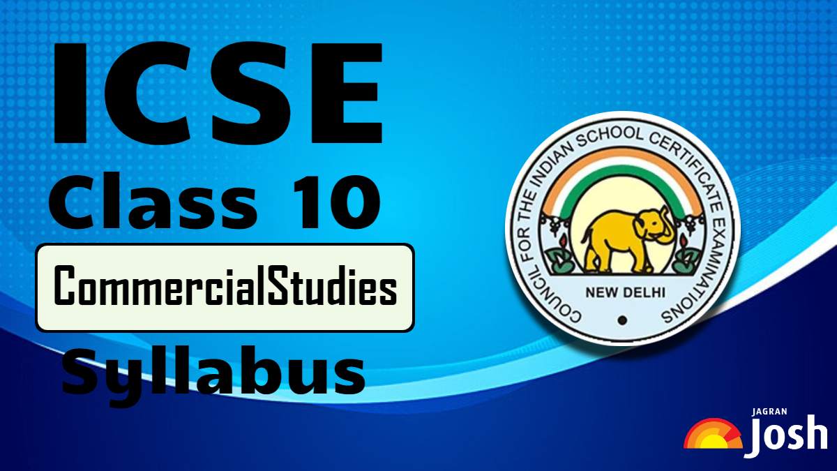 ICSE Class 10 Commercial Studies Syllabus 2024-25: Download New Syllabus in PDF Here!