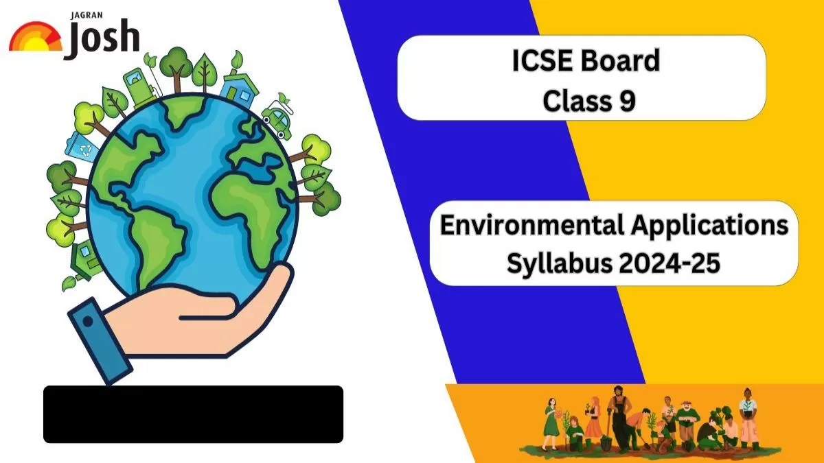 ICSE Class 9 Environmental Applications Syllabus 2024-2025: Download ...