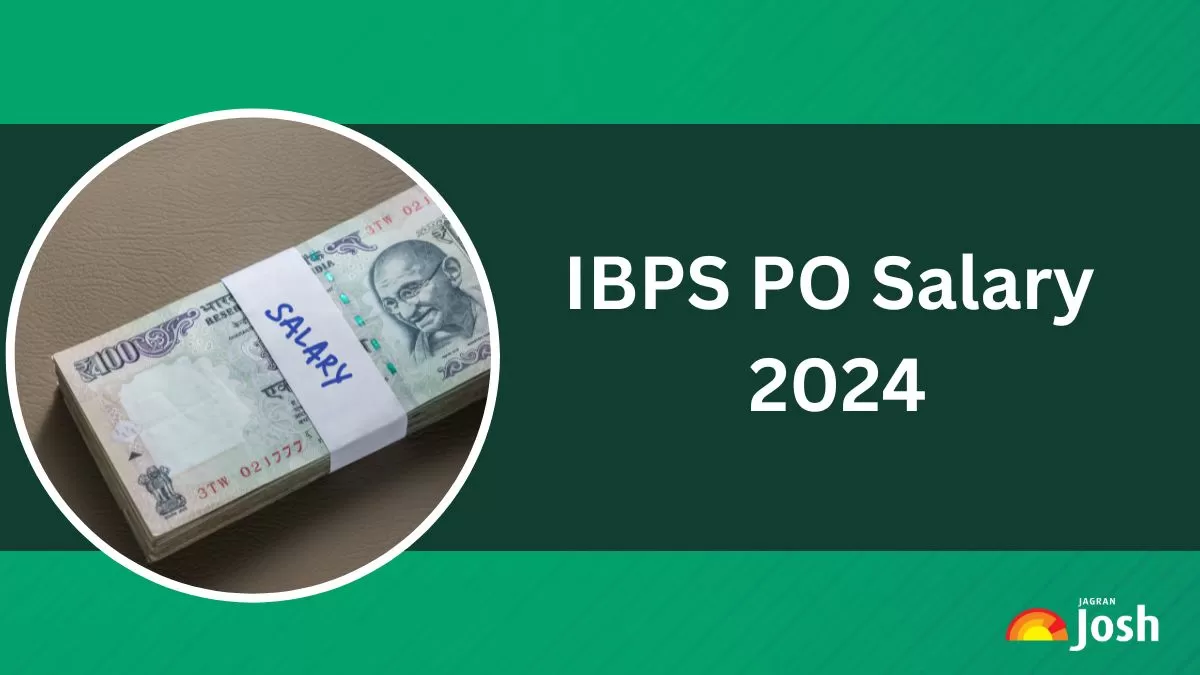 Check IBPS PO Salary 2024 here