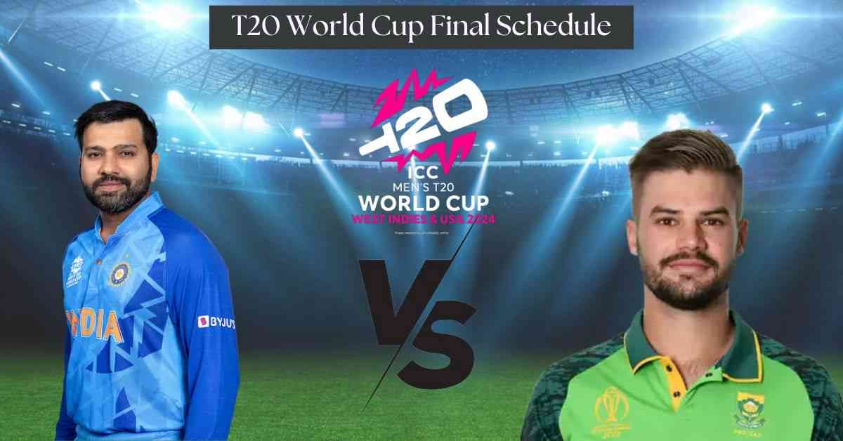 T20 World Cup 2024 Final Schedule, Teams, Match Date, Time and How to