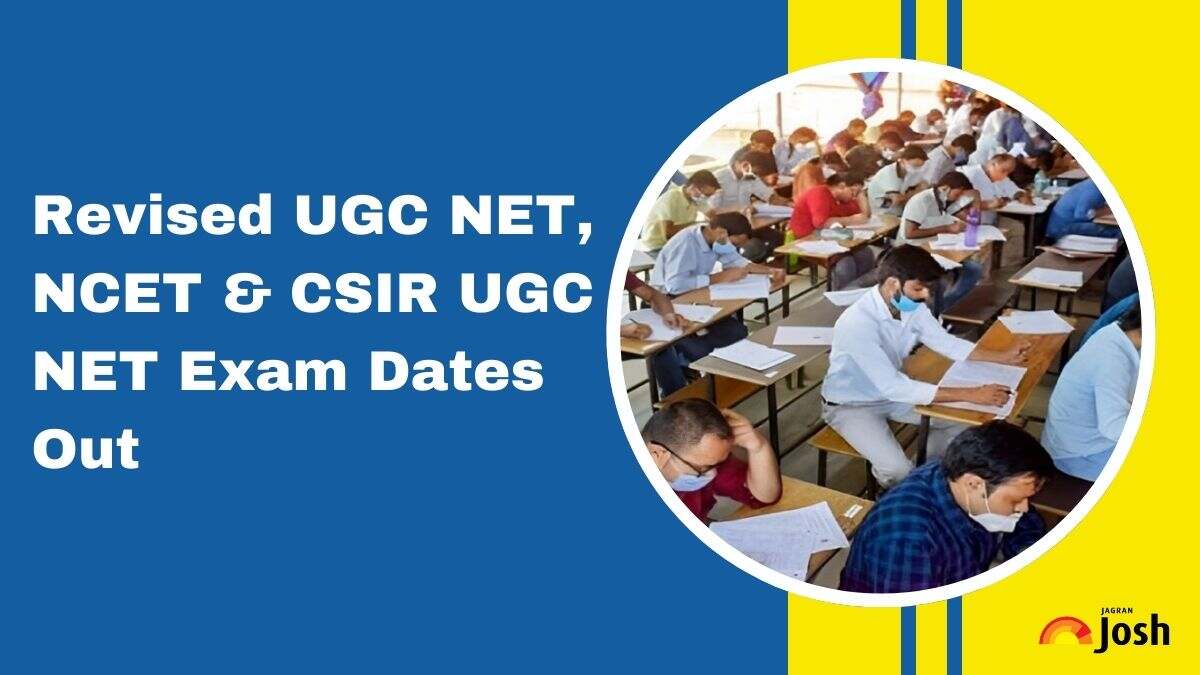 UGC NET, CSIR UGC NET, NCET New Exam Date 2024 Announced Check Revised