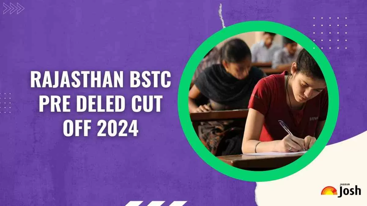 Rajasthan BSTC Pre Deled Cut Off 2024: यहाँ चेक राजस्थान बीएसटीसी परीक्षा की संभावित कट ऑफ  