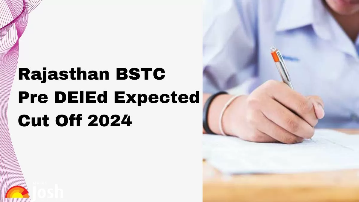 Check the category-wise Rajasthan BSTC cut off marks here. 