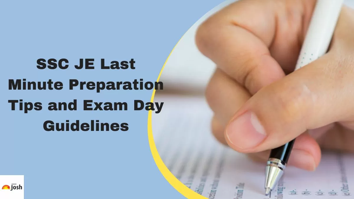 Check the SSC JE last-minute tips and important guidelines. 