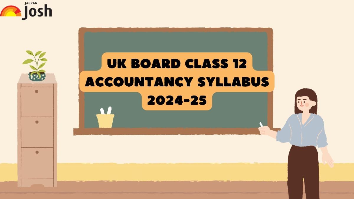 UK Board Class 12 Accountancy Syllabus 2024-25: Download Syllabus PDF With Course Structure