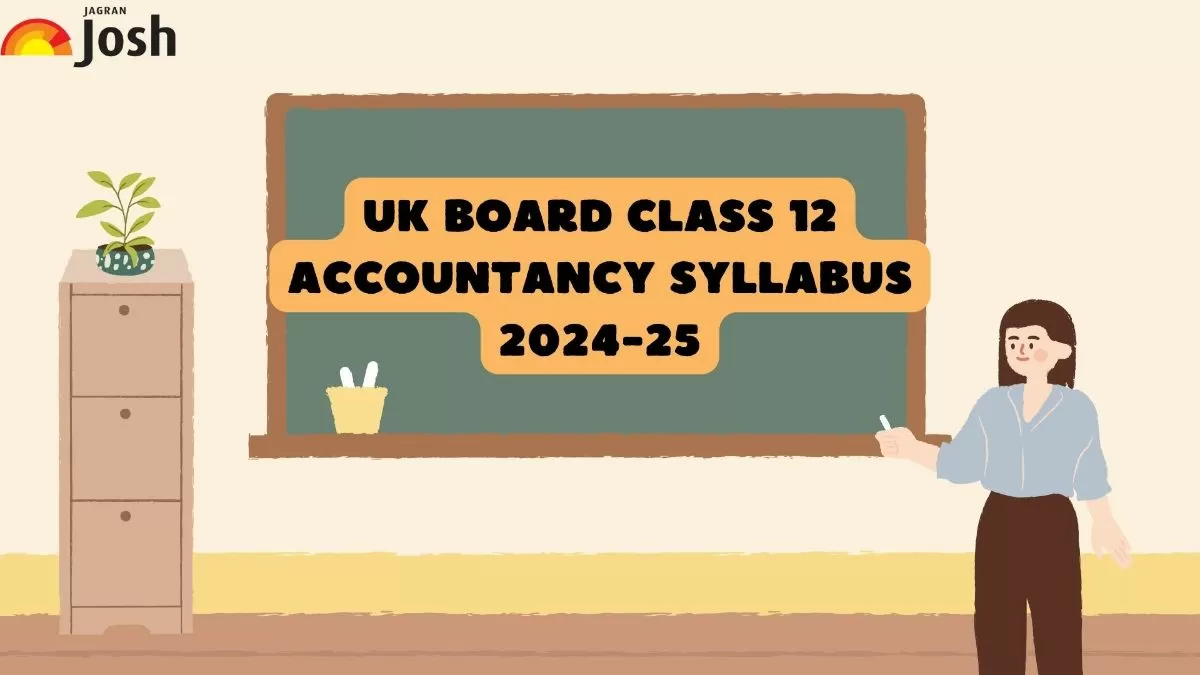 Check the syllabus for UK Board Class 12 Accountancy subject for 2024-25.