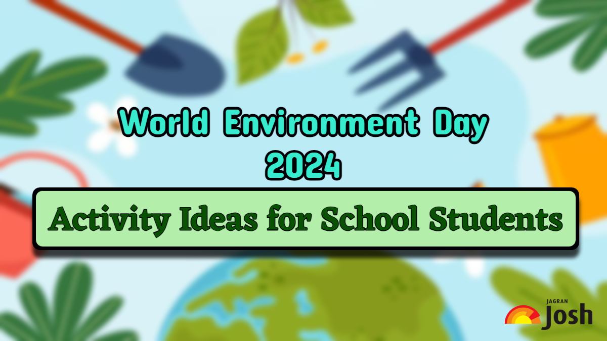 World Environment Day 2024 7 Best Activities For School Students