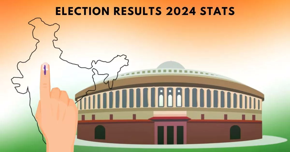 Lok Sabha Election Results 2024 Statistics