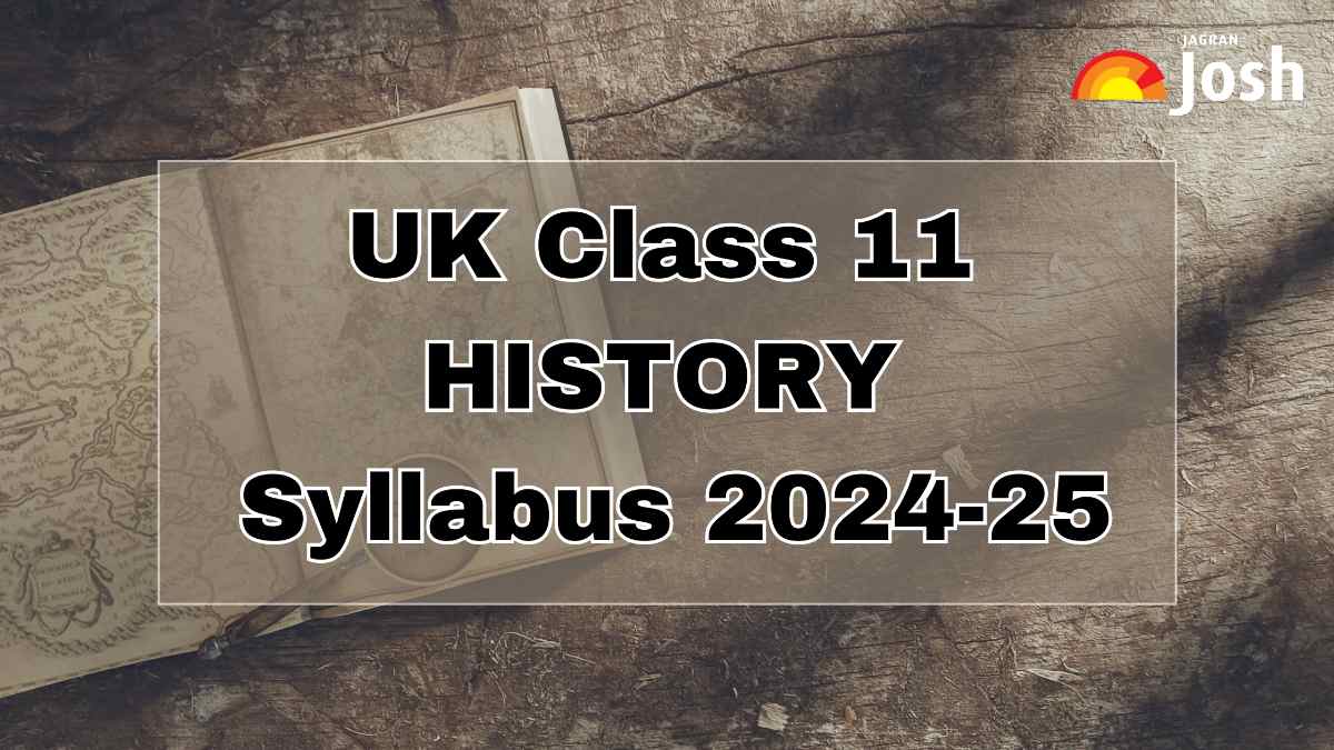 UK Board Class 11 History Syllabus 2024-25: Download PDF 