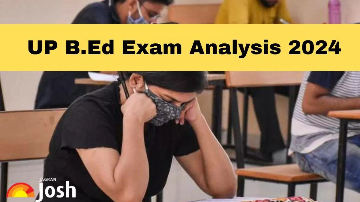 UP B.Ed JEE Exam Analysis 2024: Paper 1 & 2 Review, Difficulty Level ...