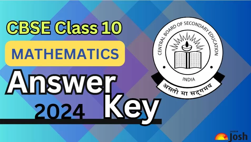 CBSE Class 10 Maths Answer Key 2024 and Question Paper Download PDF SET