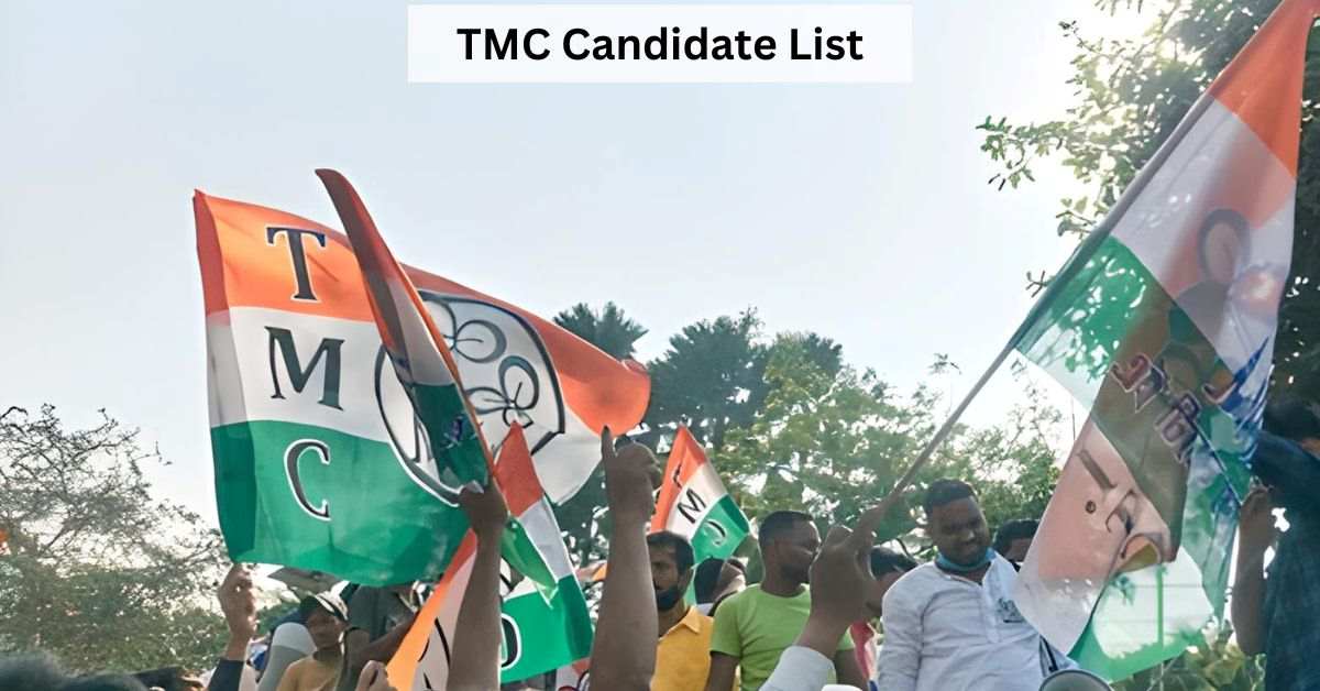 TMC Candidate List 2024 Check Statewise Candidate Name and