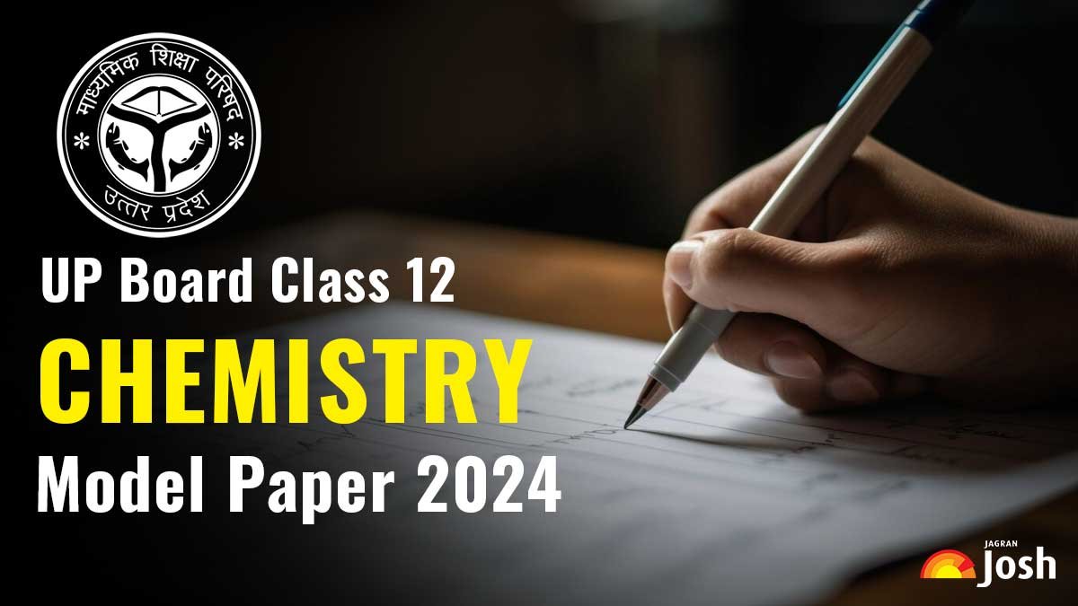 UP Board Class 12 Chemistry Model Paper 2023-2024: Download FREE PDF