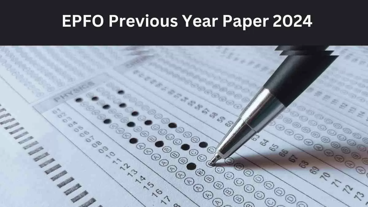 EPFO Previous Year Paper 2024: इस पेज पर पीडीएफ प्रारूप में ईपीएफओ पीए प्रश्न पत्र डाउनलोड करने के लिए सीधा लिंक प्राप्त करें। 