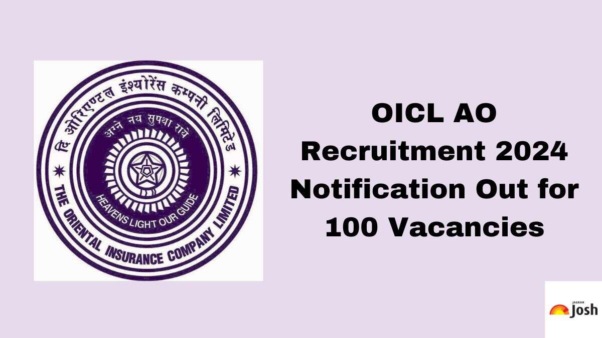 OICL AO Recruitment 2024 Notification Out for 100 Vacancies, Download PDF