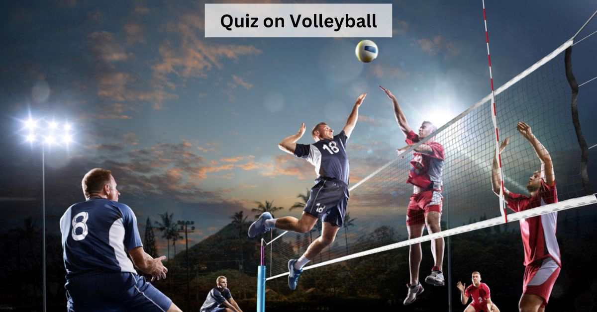 GK Quiz on Volleyball: Are You Ready to Serve Up Some Answers? Volleyball Trivia Challenge