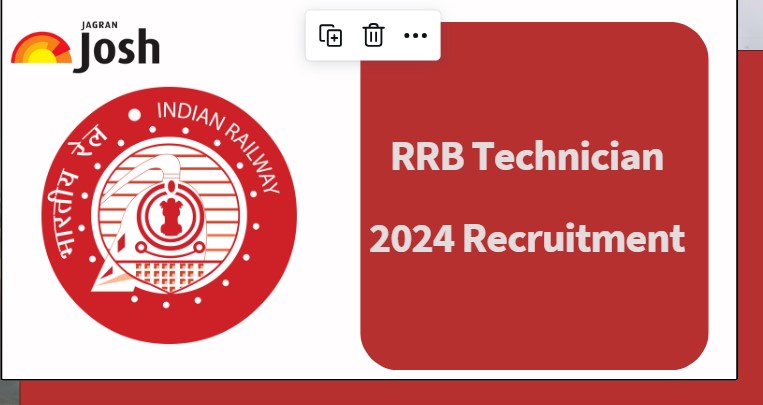 RRB Technician Recruitment 2024: Apply Online (Active), Exam Date, Eligibility, Age Limit, Vacancies