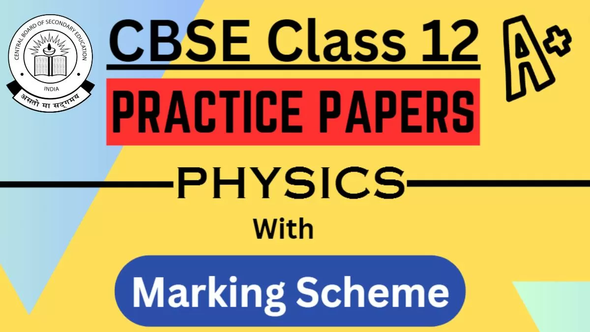 CBSE Class 12 Physics Practice Paper With Solution For Board Exam 2024 ...