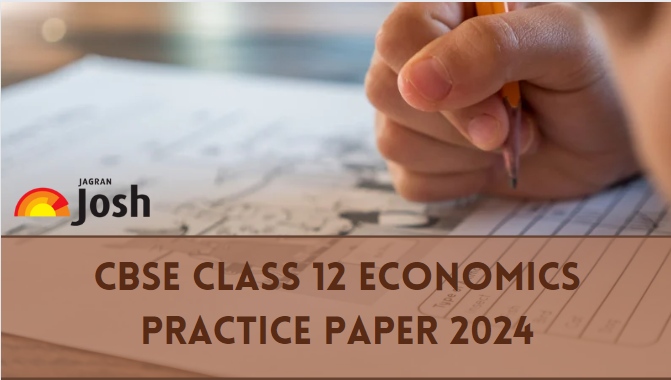 CBSE Class 12 Economics Practice Paper With Solution For Board Exam   Image 