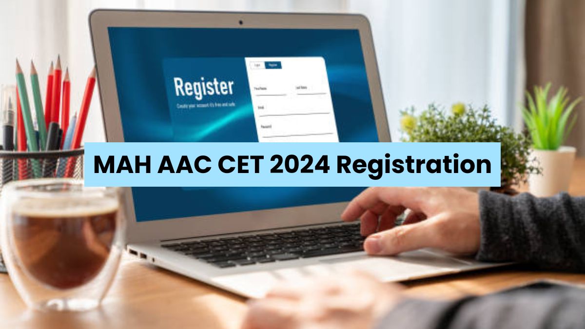 MAH AAC CET 2024 Registration Deadline Extended, Check Steps To Apply