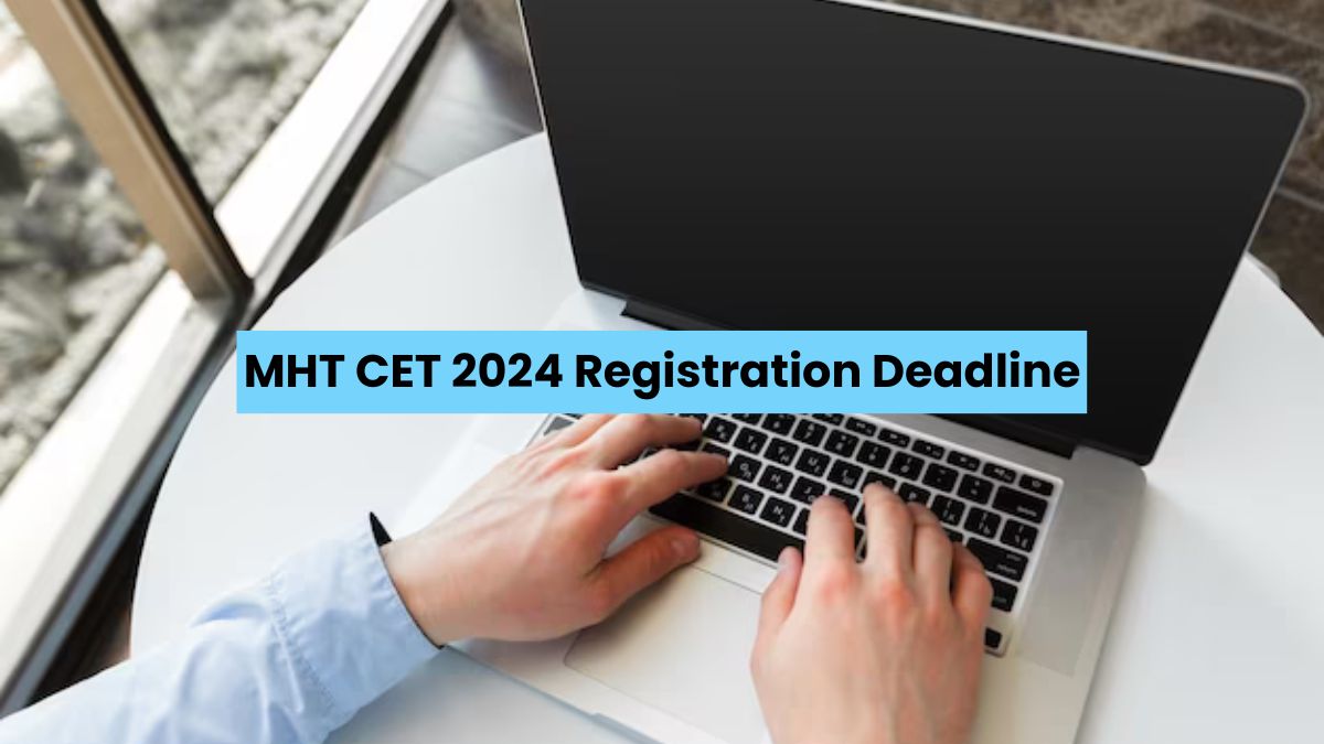 MHT CET 2024 Registration Ends Today