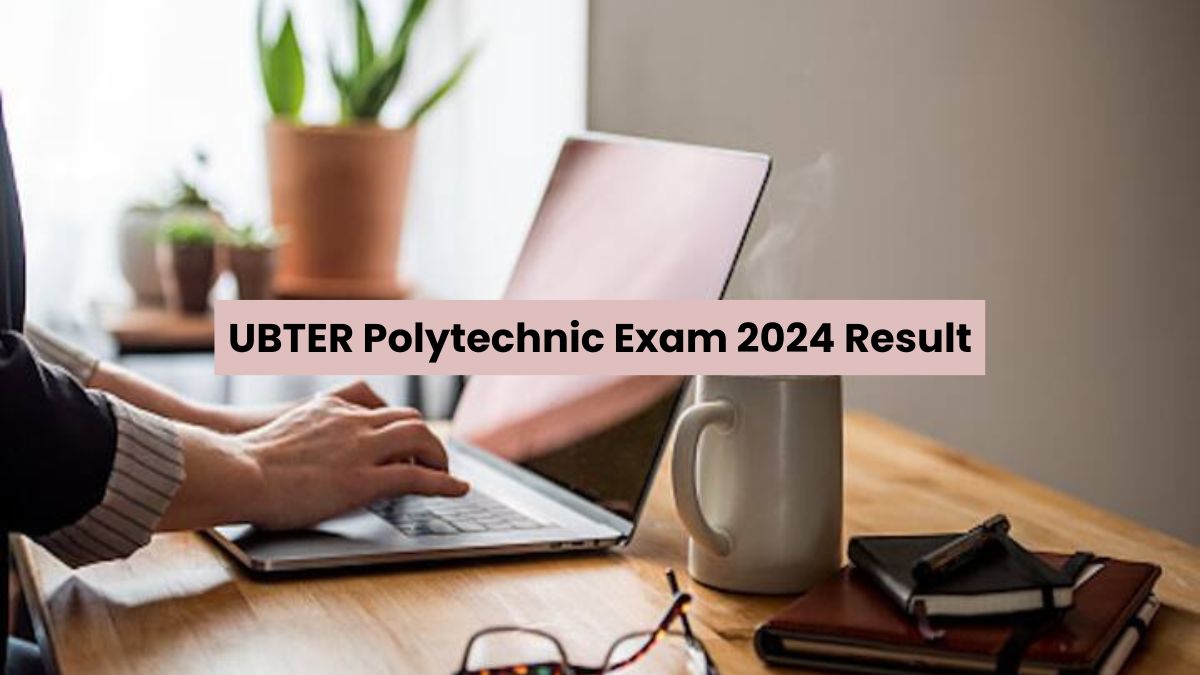 UBTER Polytechnic Result 2024 Out