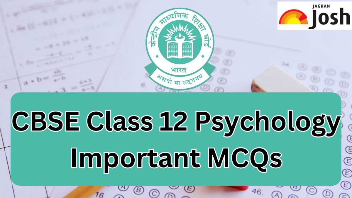 Best 30+ CBSE Board 12th Psychology MCQs with Answers to Secure Good Marks