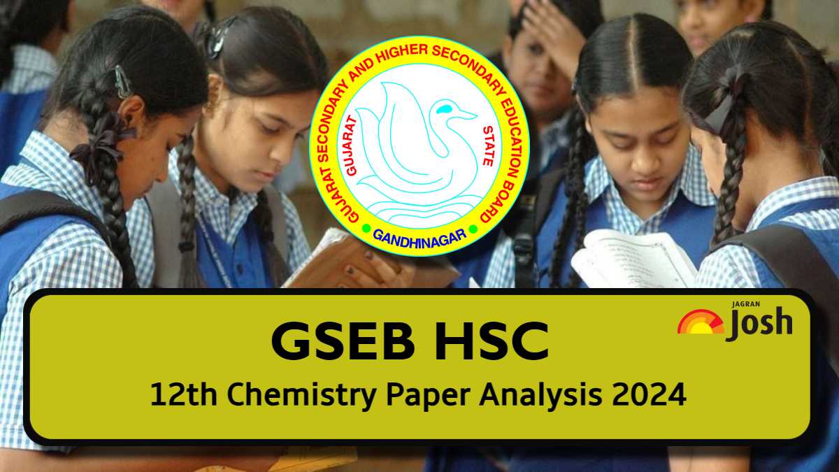 GSEB HSC 12th Chemistry Paper Analysis 2024: Exam Review, Student Feedback and Expert View