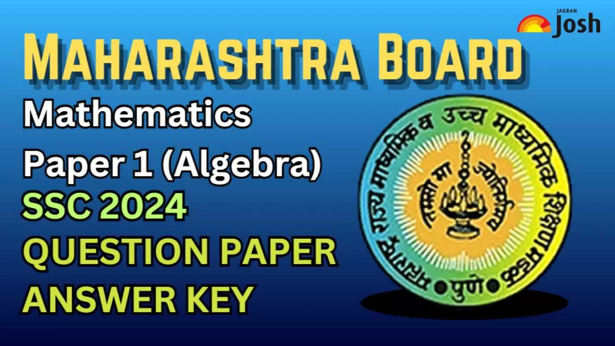 Maharashtra Board Ssc Maths 1 Algebra Question Paper 2024 Pdf Download With Answer Key Check Maharashtra Board Ssc Maths 1 Algebra Question Paper 2024 Pdf Download With Answer Key Check