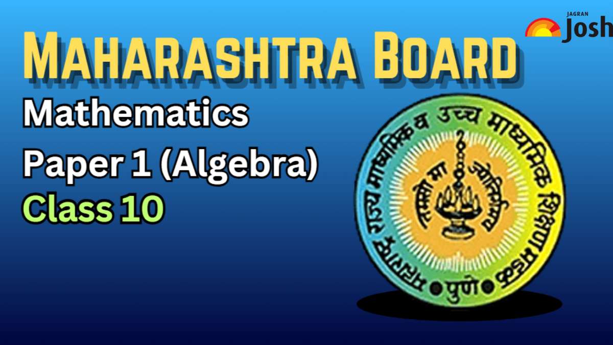 Maharashtra Board SSC Maths 1 Algebra Question Paper 2024 PDF Download with Answer Key: Check Paper Analysis - Vimarsana News